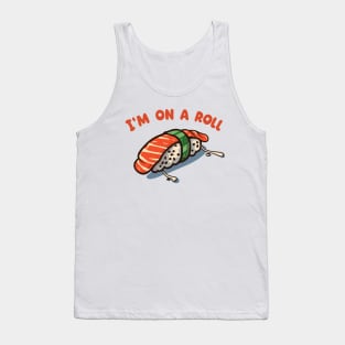 I'm on a Roll Tank Top